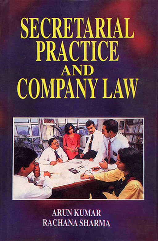 Secretarial Practice And Company Law by Arun Kumar, Rachana Sharma