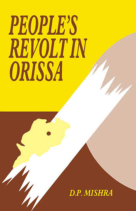 People'S Revolt In Orissa: A Study of Talcher by D.P. Mishra