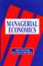 Managerial Economics by Arun Kumar, Rachana Sharma by Arun Kumar