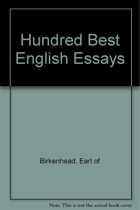 The Hundred Best English Essays by .