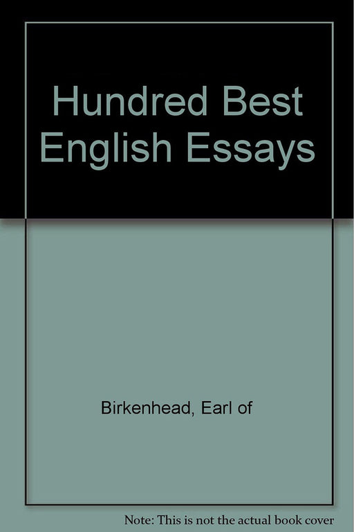 The Hundred Best English Essays by .