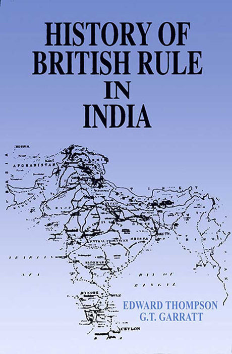 History Of British Rule In India by Edward T., G.T. Garratt