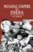 Mughal Empire in India: A Systematic Study Including Source Material (MULTI VOL SET 3 Vols.) by S.R. Sharma