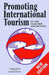 Promoting International Tourism by Godfrey Harris, Kenneth M. Katz