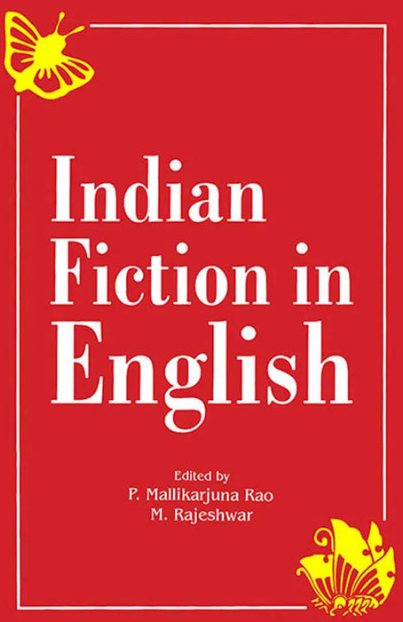 Indian Fiction In English by M. Rajeshwar, P.M. Rao by M. Rajeshwar
