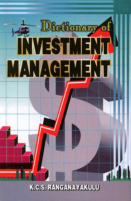 Dictionary Of Investment Management by K.C.S. Ranganayakulu