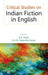 Critical Studies On Indian Fiction In English by R.A. Singh, V.L.V.N. Narendra Kumar, .