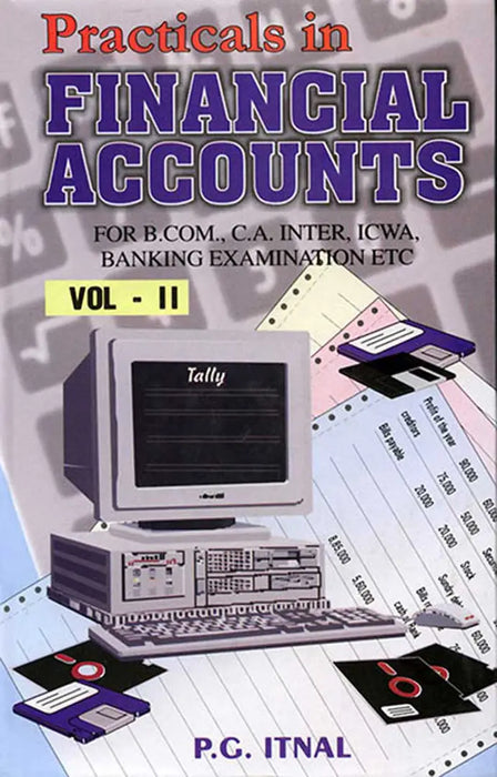 Practicals In Financial Accounts  (MULTI VOL SET-2 Vols.) by P.G. Itnal