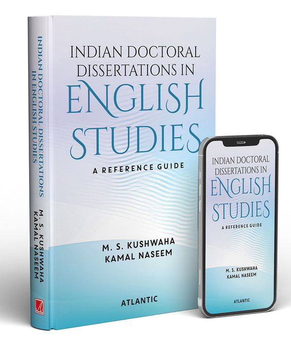 Indian Doctoral Dissertations In English Studies: A Reference Guide