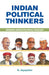 Indian Political Thinkers: Modern Indian Political Thought by N. Jayapalan