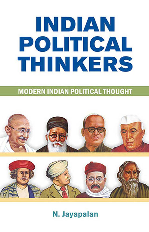 Indian Political Thinkers: Modern Indian Political Thought by N. Jayapalan