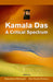 Kamala Das: A Critical Spectrum by Rajeshwar Mittapalli, Pier Paolo Piciucco