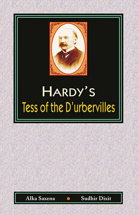 Hardy'S Tess Of The D'Urbervilles by Alka Saxena
