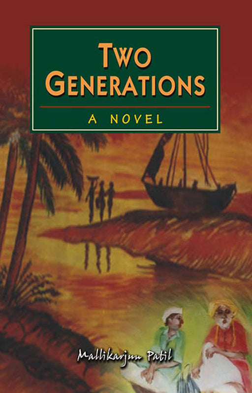 Two Generations: A Novel by Mallikarjun Patil