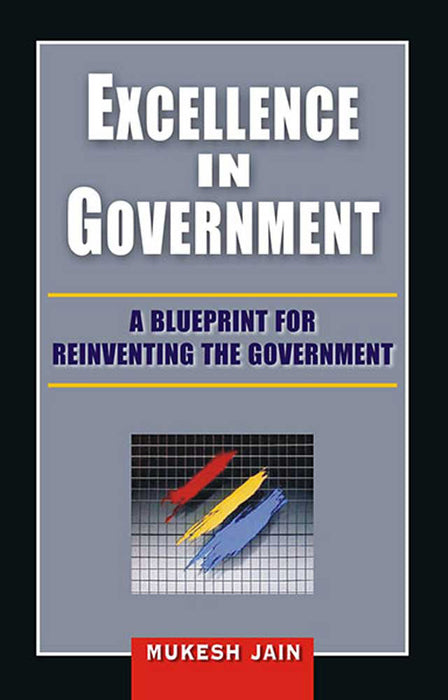 Excellence In Government by Mukesh Jain