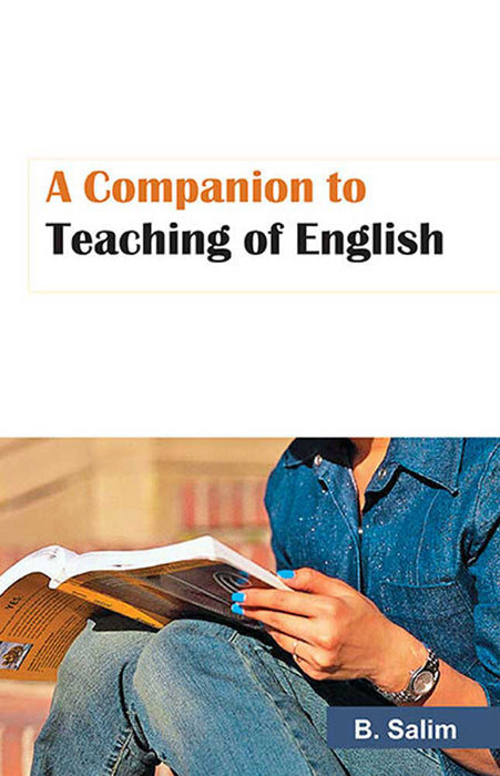 A Companion To Teaching Of English by B. Salim