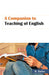 A Companion To Teaching Of English by B. Salim