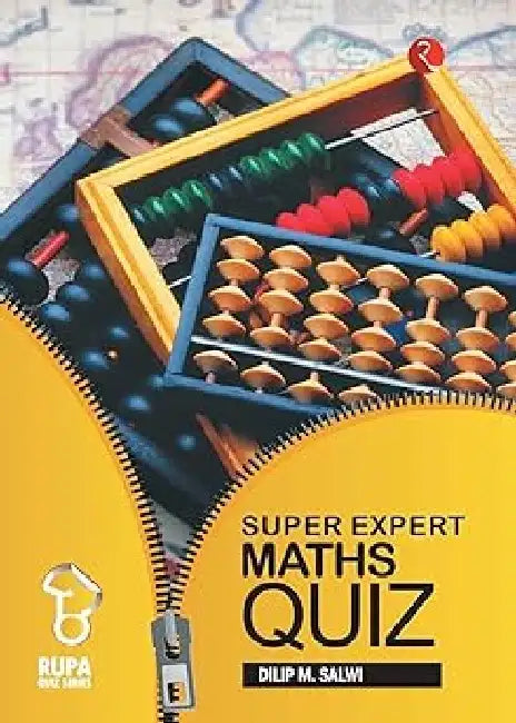 Super Expert Maths Quiz by Dilip M Salwi
