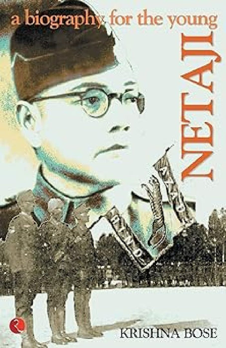 Netaji by Krishna Bose