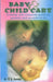Baby And Child Care by R.K. Suneja