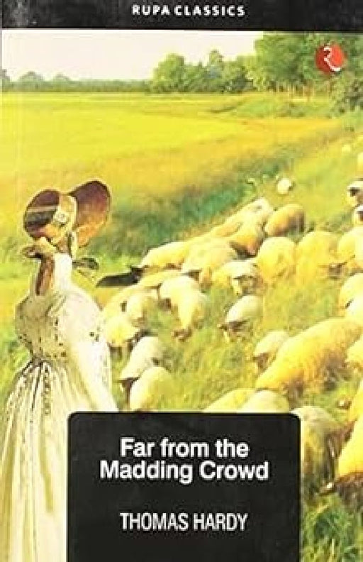 Far From The Madding Crowd - Rupa by Thomas Hardy