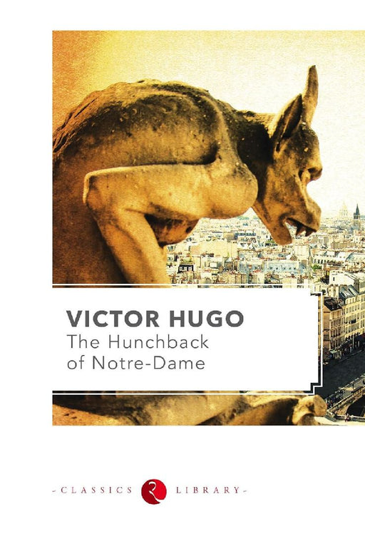 The Hunchback Of Notre-Dame by Victor Hugo