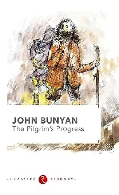 The Pilgrims Progress by John Bunyan
