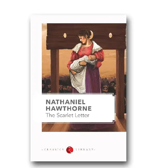 The Scarlet Letter by Nathaniel Hawthorne