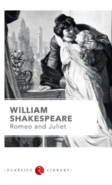 Romeo And Juliet by William Shakespeare