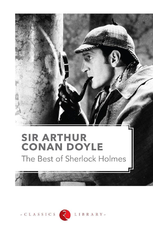 The Best Of Sherlock Holmes by Sir Arthur Conan Doyle