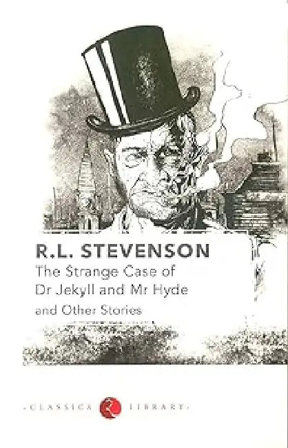 The Strange Case Of Dr Jekyll And Hyde by R L Stevenson