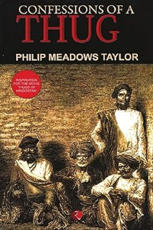 Confession Of A Thug by Philip Meadows Taylor