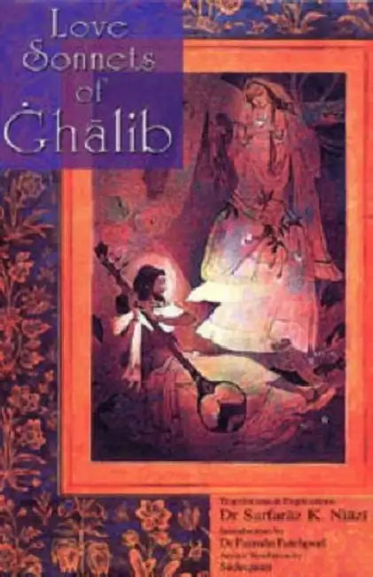 Love Sonnets of Ghalib by Will Adams