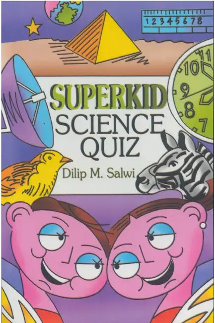 Superkid Science Quiz by Dilip M. Salwi