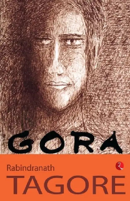 Gora: Rabindranath Tagore by Rabindranath Tagore