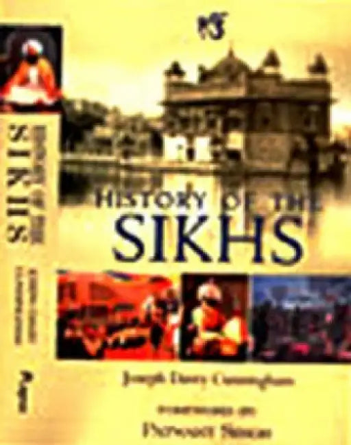 History of the Sikhs: From the Origin of the Nation to the Battles of the Sutlej by Mukul Chandra Kapoor
