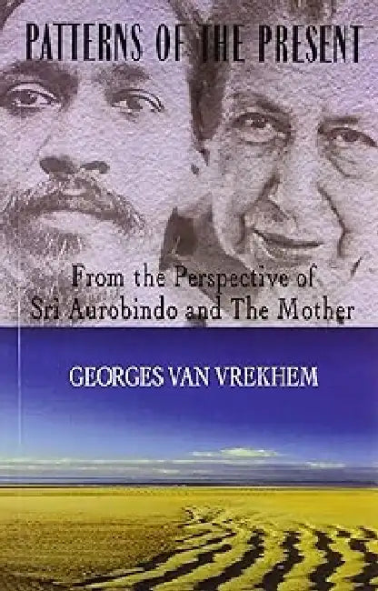 Patterns Of The Present by Georges Van Vrekhem