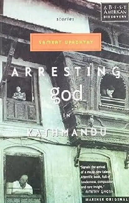 Arresting God In Kathmandu by Samrat Upadhyay