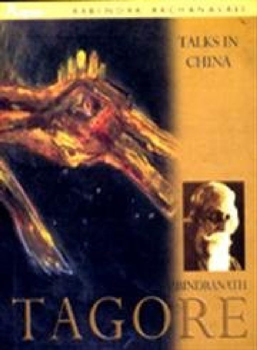 Talks In China by Rabindranath Tagore