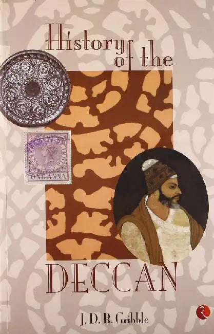 History Of The Deccan by J D B Gribble