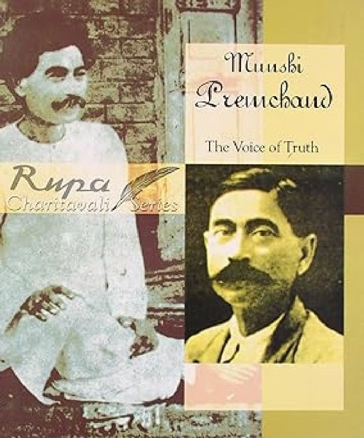 Munshi Premchand : The Voice Of Truth by Anupa Lal