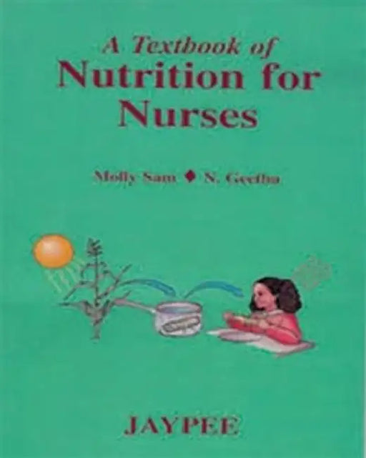 A Textbook Of Nutrition For Nurses by Molly Sam