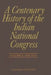 A Centenary History Of The Indian National Congress by B. N. Pande