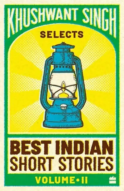 Khushwant Singh Selects Best Indian Short Stories, Volume 2 by Khushwant Singh