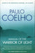 Manual Of The Warrior Of Light by Paulo Coelho