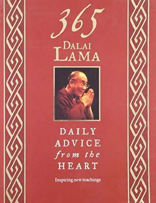 365 Dalai Lama: Daily Advice from the Heart by Dalai Lama