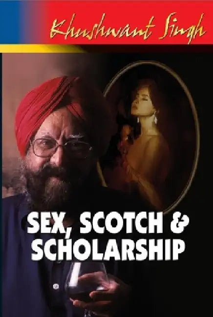 Sexscotch  Scholarship by Khushwant Singh