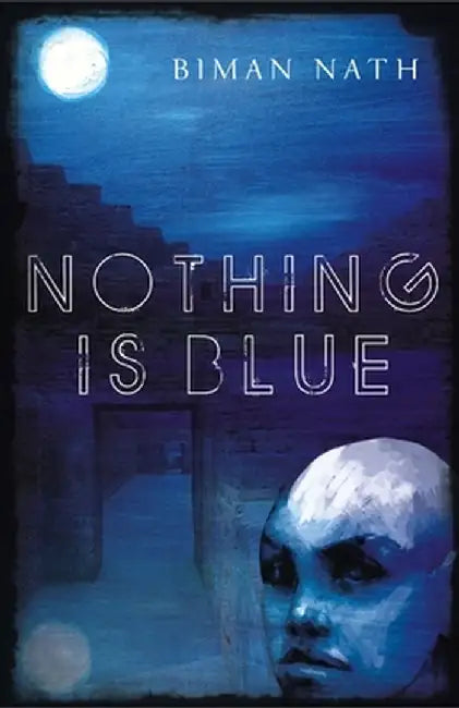 Nothing Is Blue by Biman Nath