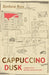 Cappuccino Dusk by Basu Kankana