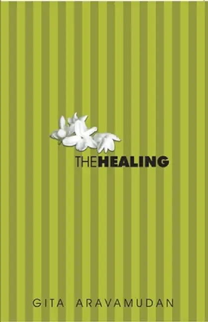 The Healing( Pb ) by Gita Aravamudan